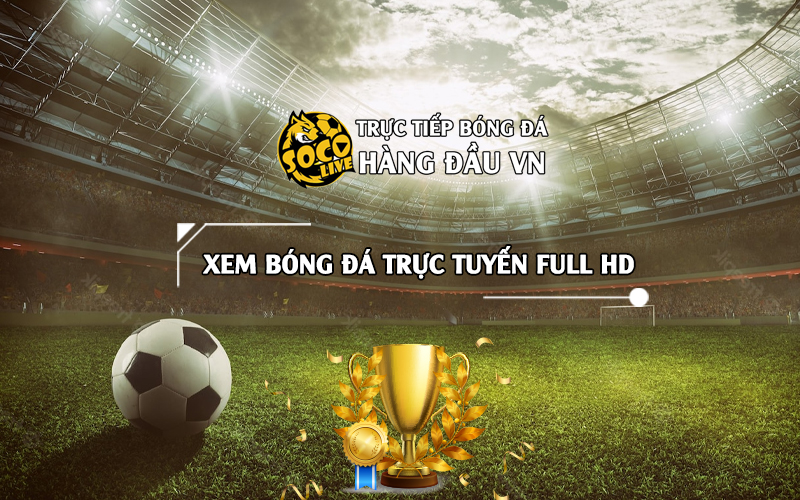 link-xem-bong-da-truc-tuyen-full-hd-mien-phi-tai-soco-live